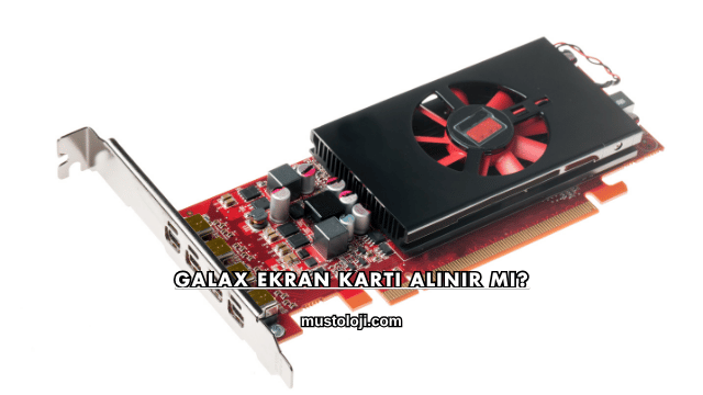 Galax Ekran Kartı Alınır mı?