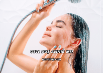 Gece Duş Alınır mı?