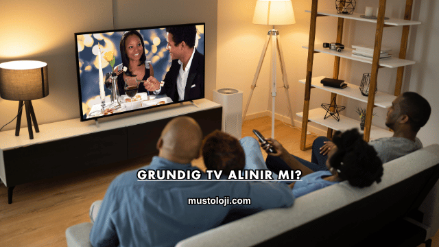 Grundig TV Alınır mı?