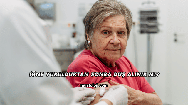 İğne Vurulduktan Sonra Duş Alınır mı?