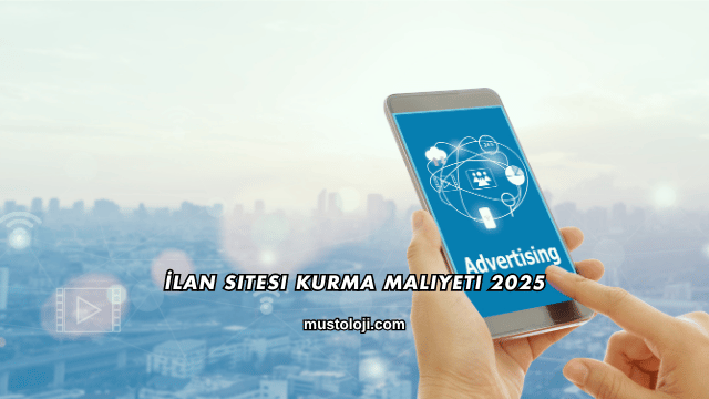 İlan Sitesi Kurma Maliyeti 2025