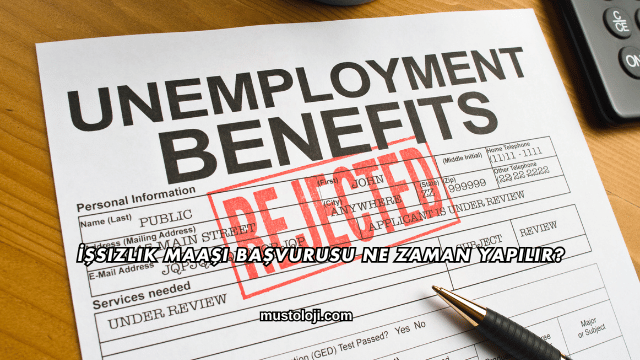 İşsizlik Maaşı Başvurusu Ne Zaman Yapılır?