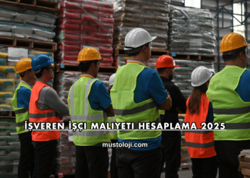 İşveren İşçi Maliyeti Hesaplama 2025