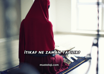 İtikaf Ne Zaman Yapılır?