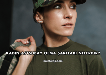 Kadın Astsubay Olma Şartları Nelerdir?