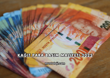 Kağıt Para Basım Maliyeti 2025