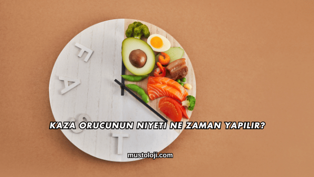 Kaza Orucunun Niyeti Ne Zaman Yapılır?