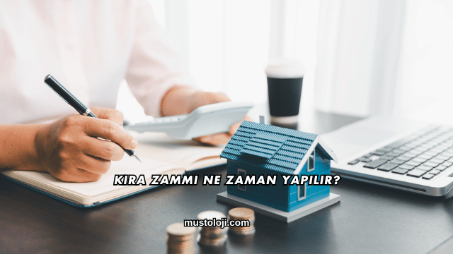Kira Zammı Ne Zaman Yapılır?