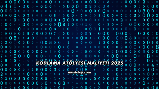 Kodlama Atölyesi Maliyeti 2025