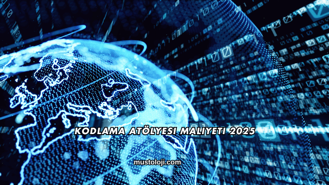 Kodlama Atölyesi Maliyeti 2025