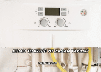 Kombi Temizliği Ne Zaman Yapılır?