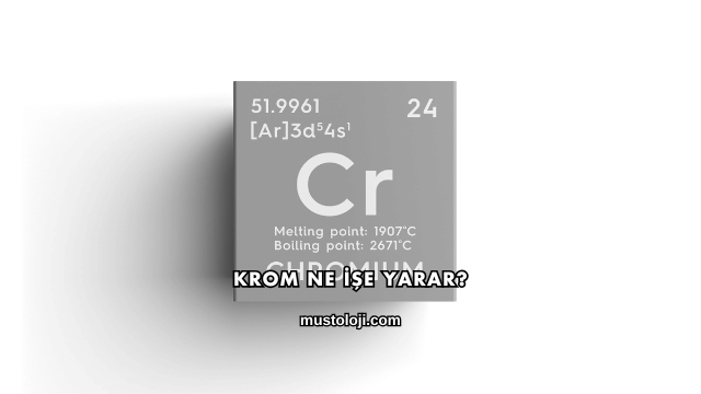 Krom Ne İşe Yarar?