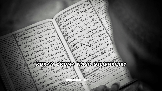 Kuran Okuma Nasıl Geliştirilir?