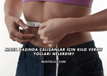Masa Başında Çalışanlar İçin Kilo Verme Yolları Nelerdir?