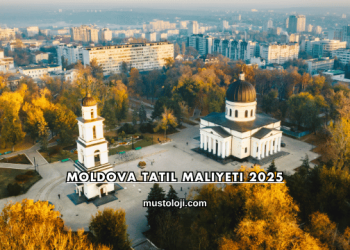 Moldova Tatil Maliyeti 2025