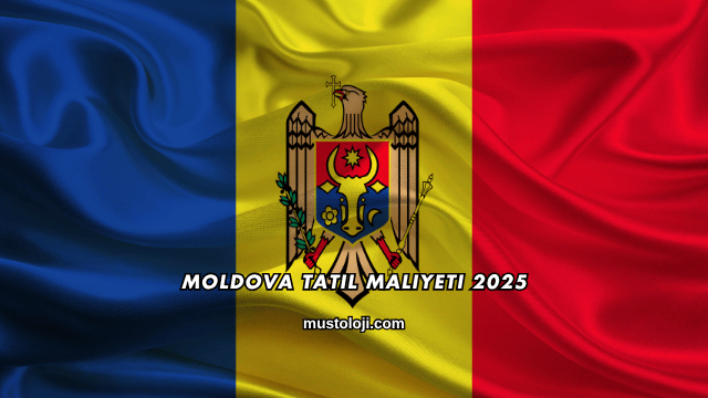 Moldova Tatil Maliyeti 2025