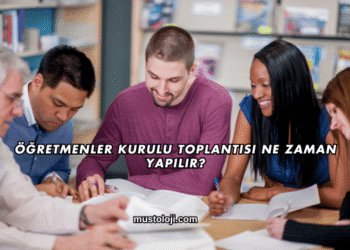 Öğretmenler Kurulu Toplantısı Ne Zaman Yapılır?