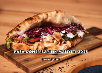 Paşa Döner Bayilik Maliyeti 2025