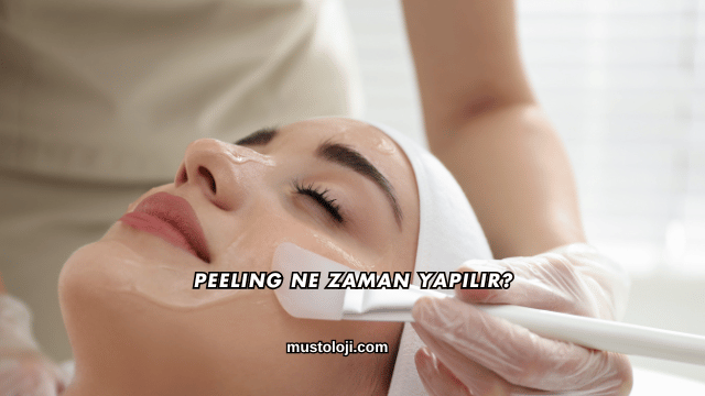 Peeling Ne Zaman Yapılır?