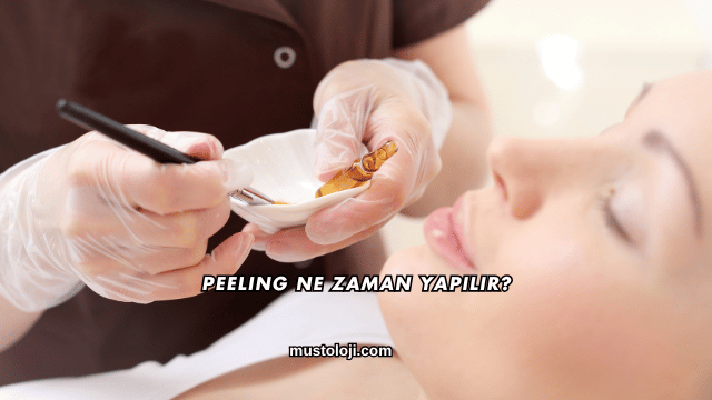 Peeling Ne Zaman Yapılır?