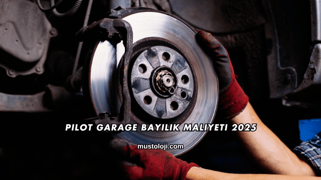 Pilot Garage Bayilik Maliyeti 2025