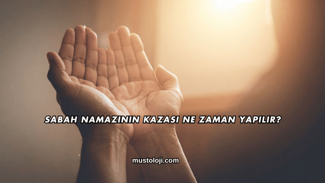 Sabah Namazının Kazası Ne Zaman Yapılır?