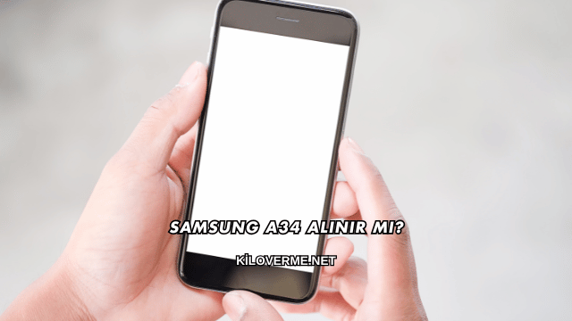 Samsung A34 Alınır mı?