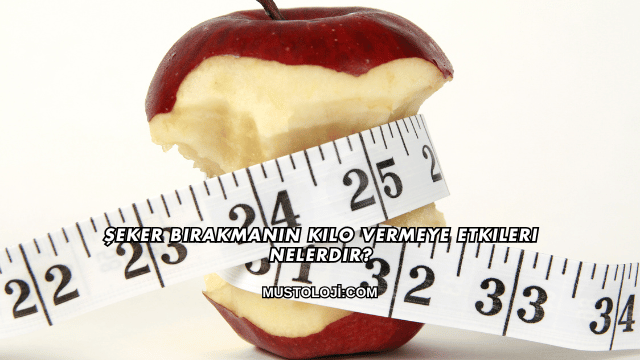 Şeker Bırakmanın Kilo Vermeye Etkileri Nelerdir?