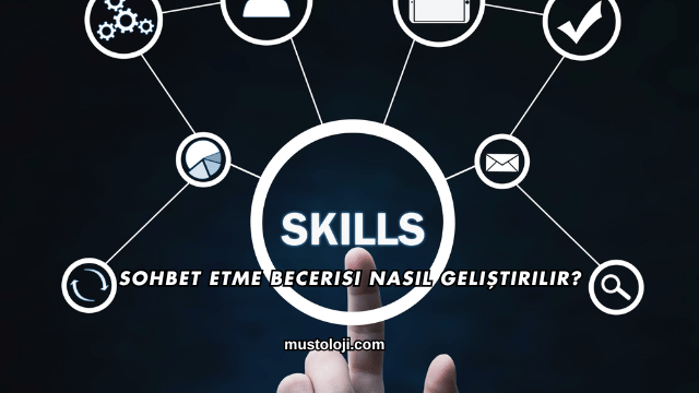 Sohbet Etme Becerisi Nasıl Geliştirilir?