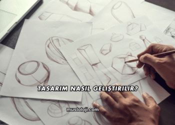 Tasarım Nasıl Geliştirilir?