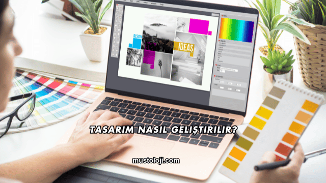 Tasarım Nasıl Geliştirilir?