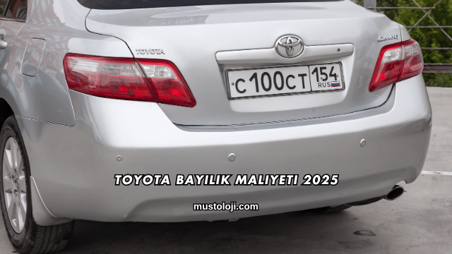 Toyota Bayilik Maliyeti 2025