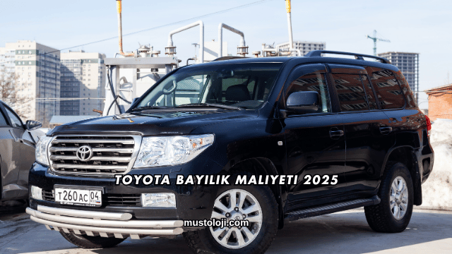 Toyota Bayilik Maliyeti 2025
