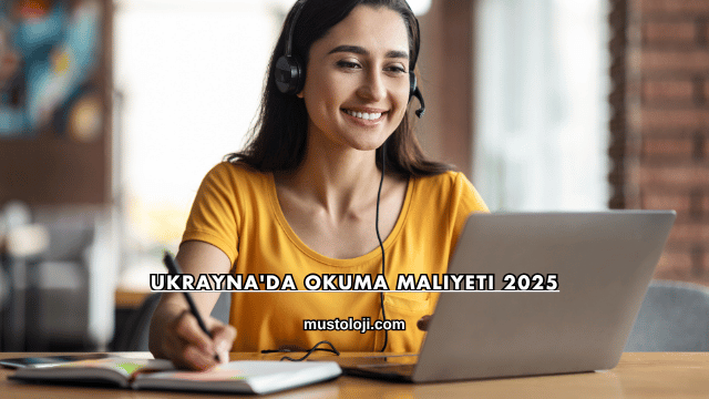 Ukrayna'da Okuma Maliyeti 2025