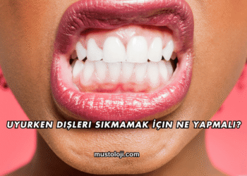 Uyurken Dişleri Sıkmamak İçin Ne Yapmalı?