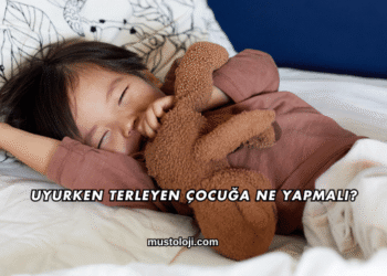 Uyurken Terleyen Çocuğa Ne Yapmalı?