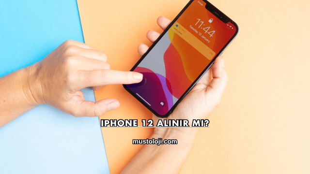 iPhone 12 Alınır mı?