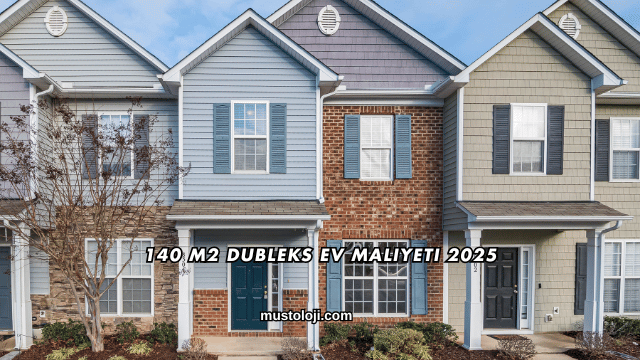 140 M2 Dubleks Ev Maliyeti 2025