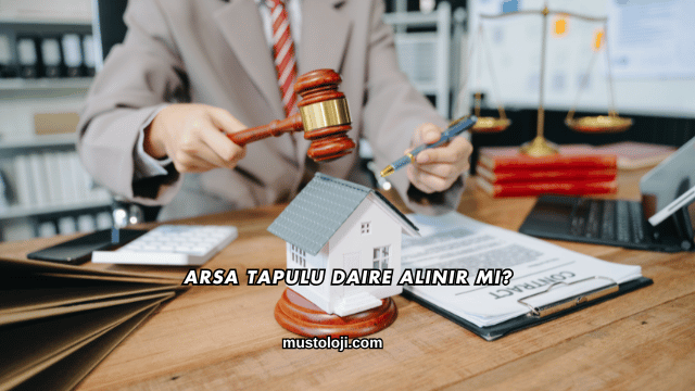 Arsa Tapulu Daire Alınır mı?