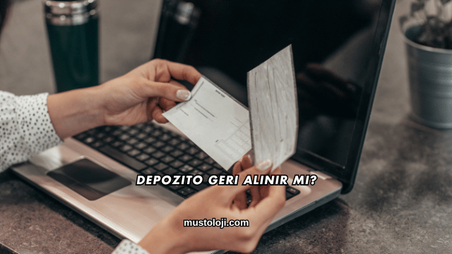 Depozito Geri Alınır mı?