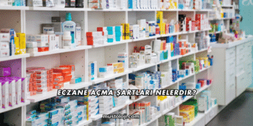 Eczane Açma Şartları Nelerdir?
