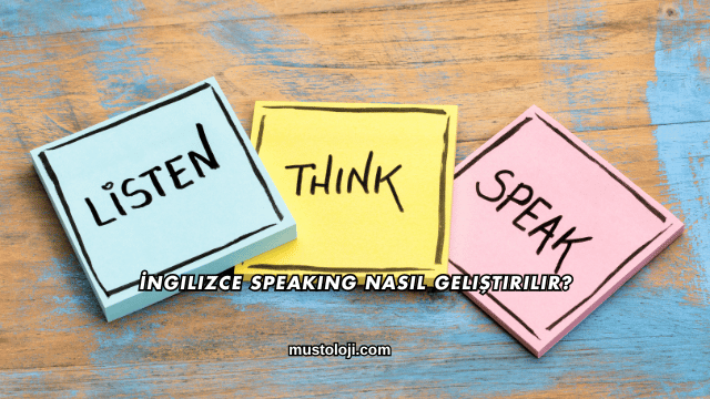 İngilizce Speaking Nasıl Geliştirilir?