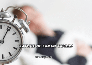 Kaylule Ne Zaman Yapılır?