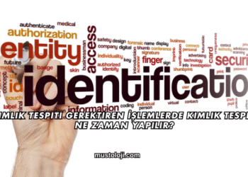 Kimlik Tespiti Gerektiren İşlemlerde Kimlik Tespiti Ne Zaman Yapılır?
