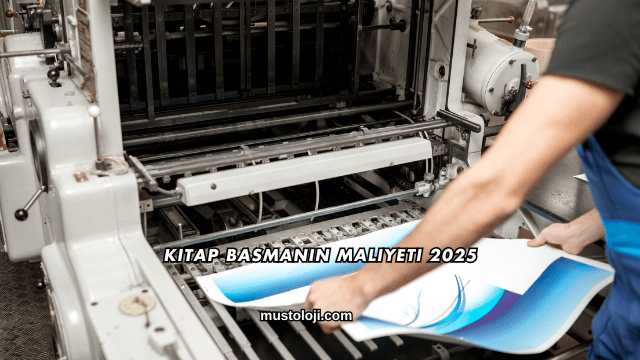 Kitap Basmanın Maliyeti 2025