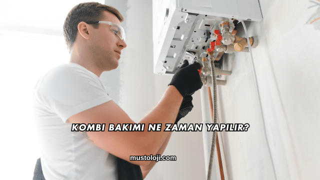 Kombi Bakımı Ne Zaman Yapılır?