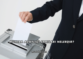 Muhtar Adaylığı Şartları Nelerdir?