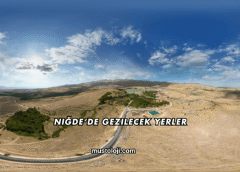 Niğde’de Gezilecek Yerler