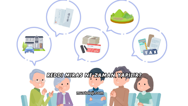 Reddi Miras Ne Zaman Yapılır?