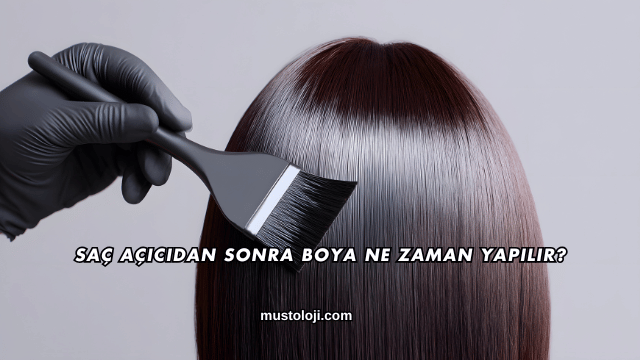 Saç Açıcıdan Sonra Boya Ne Zaman Yapılır?